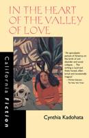 In the Heart of the Valley of Love (California Fiction) 0670834157 Book Cover