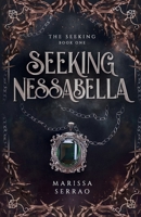 Seeking Nessabella: The Seeking Book One 0578294176 Book Cover