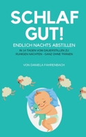 Schlaf gut! Endlich nachts abstillen: In 14 Tagen vom Dauerstillen zu ruhigen Nächten - ganz ohne Tränen 171745271X Book Cover