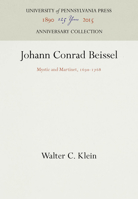 Johann Conrad Beissel: Mystic and Martinet, 1690-1768 1512803537 Book Cover