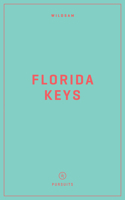 Wildsam Field Guides: Florida Keys 1467199818 Book Cover