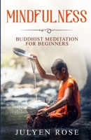 Mindfulness: Buddhist Meditation for Beginners 1080503129 Book Cover
