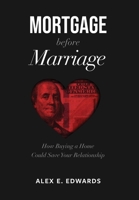 Mortgage Before Marriage 1955811296 Book Cover