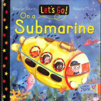 Let s Go! On A Submarine 1913639576 Book Cover