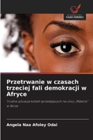 Przetrwanie w czasach trzeciej fali demokracji w Afryce 6209027156 Book Cover