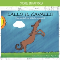 Lallo Il Cavallo: storie in fattoria 1090855826 Book Cover