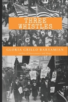 THREE WHISTLES: An Italian family’s love story with America. B095JN5ZJD Book Cover