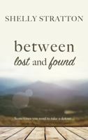 Between Lost and Found 1496711157 Book Cover