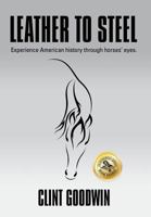 Leather to Steel 1634921631 Book Cover