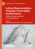 Cultural Representations of Gender Vulnerability and Resistance: A Mediterranean Approach to the Anglosphere 3030955109 Book Cover