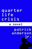 Quarter Life Crisis: A Novel 1499288972 Book Cover