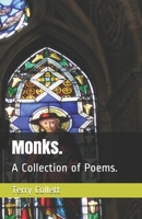 Monks.: A Collection of Poems. B08924D2M3 Book Cover