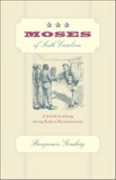 Moses of South Carolina: A Jewish Scalawag during Radical Reconstruction 0801894646 Book Cover