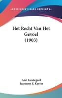 Het Recht Van Het Gevoel (1903) 1160104573 Book Cover