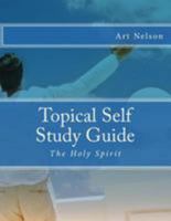 Topical Self Study Guide: The Holy Spirit 1530866987 Book Cover