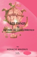 LAS NIÑAS Y SU VIAJE DE CONOCIMIENTO B09CRLZPHJ Book Cover