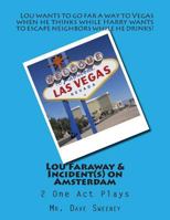Lou Faraway & Incident(s) on Amsterdam: 2 One Act Plays 1500590703 Book Cover