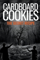 Cardboard Cookies: The Secret Recipe B0CSVF23G7 Book Cover