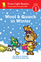 Woof and Quack in Winter (reader) 0544959027 Book Cover
