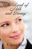 The Land of Milk and Honey 0989085678 Book Cover