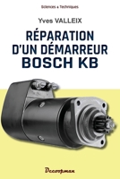 Réparation du démarreur Bosch KB (French Edition) 2369652098 Book Cover