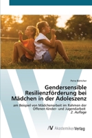Gendersensible Resilienzförderung bei Mädchen in der Adoleszenz (German Edition) 6208856752 Book Cover