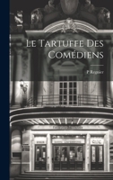 Le Tartuffe Des Com�diens 1022176560 Book Cover