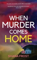 When Murder Comes Home (Aileen and Callan Murder Mysteries) 9354574750 Book Cover