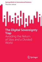The Digital Sovereignty Trap: Avoiding the Return of Silos and a Divided World 9811984131 Book Cover