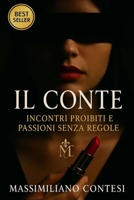 IL CONTE: Incontri proibiti e passioni senza regole (Italian Edition) B0FGD54HJQ Book Cover