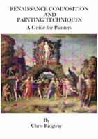 Renaissance Composition and Painting Techniques 0994529716 Book Cover