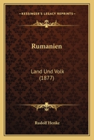 Rumanien: Land Und Volk 1164930575 Book Cover