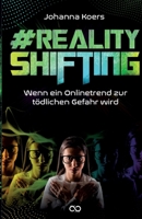 #Realityshifting: Wenn ein Onlinetrend zur tödlichen Gefahr wird (German Edition) 3384513770 Book Cover