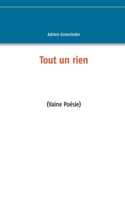 Tout un rien: (Vaine Po?sie) 2322234311 Book Cover