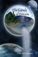 The Lands of Dream 0578023180 Book Cover