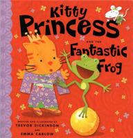 Kitty Princess and the Fantastic Frog 1843626063 Book Cover