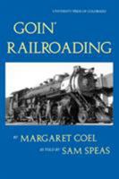 Goin' Railroading: Two Generations of Colorado Stories 0871088215 Book Cover