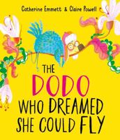 The Dodo Who Dreamed She Could Fly 1398517151 Book Cover