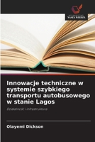Innowacje techniczne w systemie szybkiego transportu autobusowego w stanie Lagos 6206722554 Book Cover