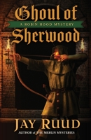 Ghoul of Sherwood 1645994481 Book Cover