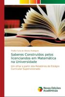 Saberes Construídos pelos licenciandos em Matemática na Universidade 6139632102 Book Cover