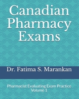 Canadian Pharmacy Exams: Pharmacist Evaluating Exam Practice Volume 1 2021 B08DDLRRH2 Book Cover