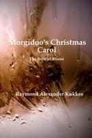 Morgidoo's Christmas Carol: The Bells of Blister 1523683821 Book Cover