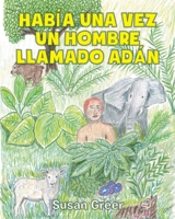 Había una vez un hombre llamado Adán (Spanish Edition) B0GY1TNMNG Book Cover