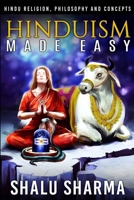 Hinduism Made Easy: Hindu Religion, Philosophy and Concepts 1511790172 Book Cover