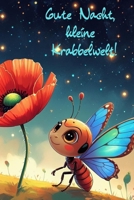 Gute Nacht, kleine Krabbelwelt! (Kleine Träume aus der Tierwelt!) (German Edition) B0FF9CP7ZQ Book Cover