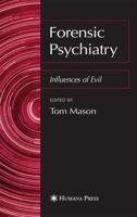 Forensic Psychiatry: Influences of Evil 1617375772 Book Cover