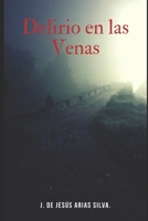 Delirio En Las Venas. B08VYJKGP7 Book Cover