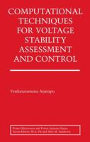 Computational Techniques for Voltage Stability Assessment and Control (Power Electronics and Power Systems) 1441938621 Book Cover