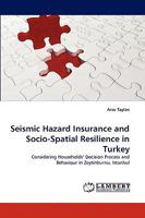 Seismic Hazard Insurance and Socio-Spatial Resilience in Turkey 3838355407 Book Cover